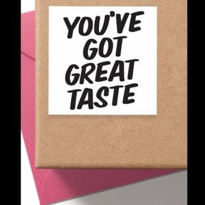 You’ve Got Great Taste!